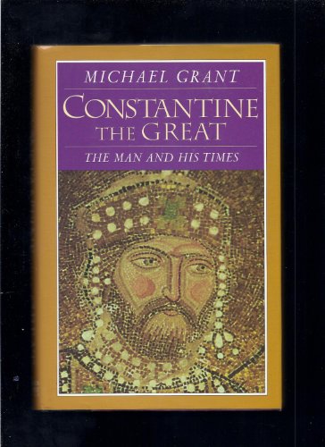 Stock image for Constantine the great: The man and his times for sale by HPB Inc.