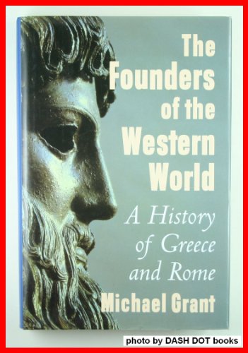 Beispielbild fr The founders of the western world: A history of Greece and Rome zum Verkauf von ThriftBooks-Atlanta