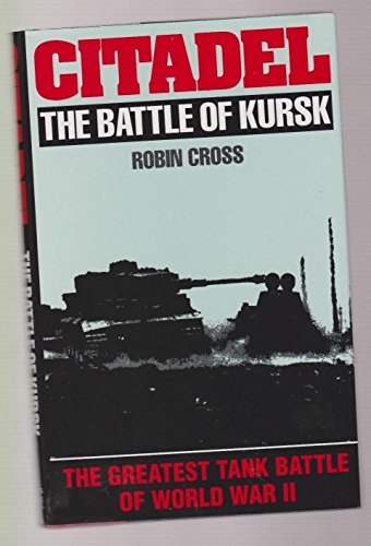 Beispielbild fr Citadel: The Battle of Kursk zum Verkauf von Decluttr