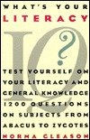 Stock image for What's your literacy IQ?: Test yourself on your literacy and general knowledge : 1,200 questions on subjects from abacus to zygotes for sale by SecondSale