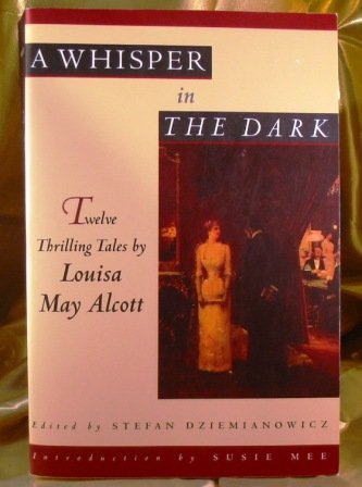 Stock image for A Whisper in the Dark : Twelve Thrilling Tales for sale by Better World Books