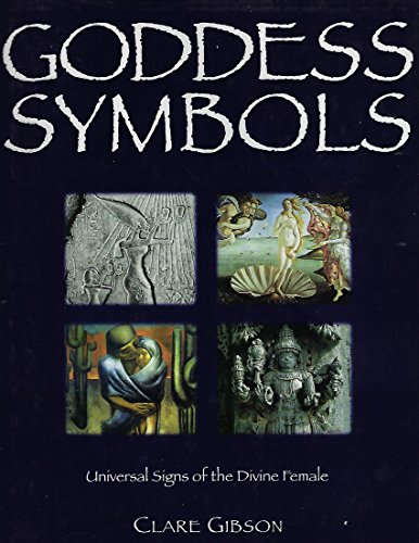 Imagen de archivo de Goddess symbols: Universal signs of the divine female a la venta por ThriftBooks-Atlanta