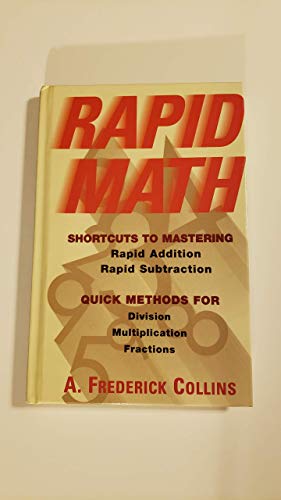 Imagen de archivo de Rapid math: Shortcuts to mastering rapid addition, rapid subtraction : quick methods for division, multiplication, fractions a la venta por ThriftBooks-Atlanta