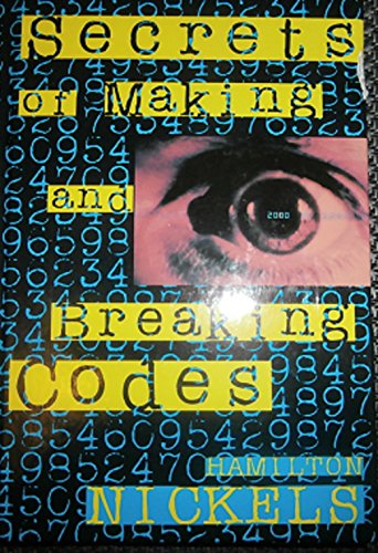 Beispielbild fr Secrets of making and breaking codes zum Verkauf von Better World Books