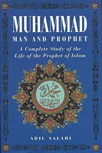 9780760709689: Muhammad: Man and Prophet [Gebundene Ausgabe] by Salahi, Adil