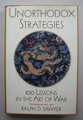 9780760709986: UNORTHODOX STRATEGIES: 100 Lessons in the Art of War