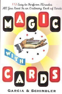 Beispielbild fr Magic with cards : 113 easy-to-perform miracles with an ordinary deck of cards zum Verkauf von HPB-Emerald