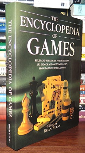 9780760710258: Encyclopedia of Games: Rules and Strategies for More Than 250 Indoor and Outdoor Games from Darts to Backgammon