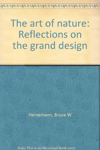 9780760710319: The art of nature: Reflections on the grand design [Unknown Binding] by Heine...