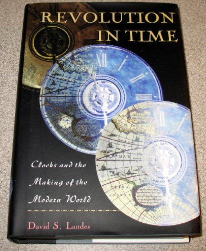 Imagen de archivo de Revolution in time: Clocks and the making of the modern world a la venta por ThriftBooks-Atlanta