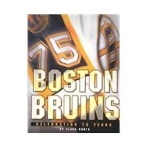 Stock image for The Boston Bruins: Celebrating 75 Years for sale by SecondSale