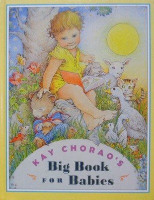 Stock image for Kay Chorao's big book for babies for sale by SecondSale