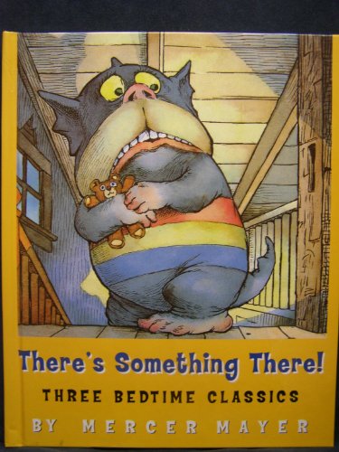 9780760711736: There's Something There!: Three Bedtime Classics (There's Something There! -- Three Bedtime Classics, Includes: There's Something in My Attic, There's a Nightmare in My Closet, There's an Alligator Under My Bed)