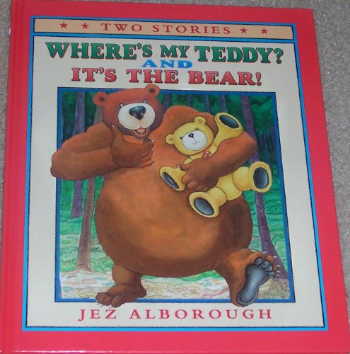 9780760711903: Where's My Teddy? and It's the Bear! by Jez Alborough (1999-01-01)