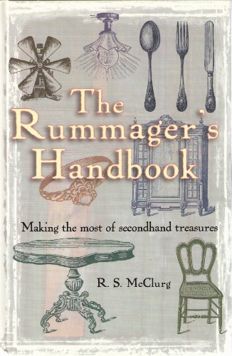 Imagen de archivo de The Rummager's Handbook: Making the most of secondhand treasures a la venta por Better World Books
