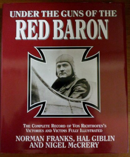 Beispielbild fr Under the Guns of the Red Baron zum Verkauf von Half Price Books Inc.