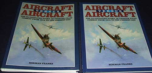 Imagen de archivo de Aircraft Versus Aircraft a la venta por Better World Books