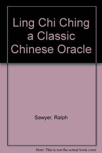 Stock image for Ling Ch'i Ching a Classic Chinese Oracle for sale by The Unskoolbookshop