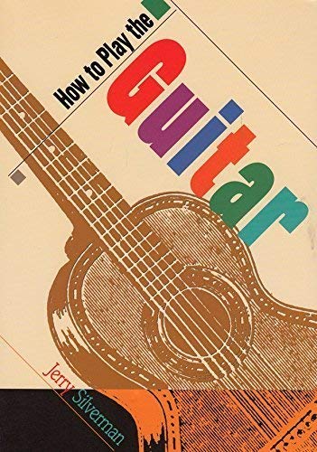 9780760712535: How to Play the Guitar [Paperback] by Jerry Silverman