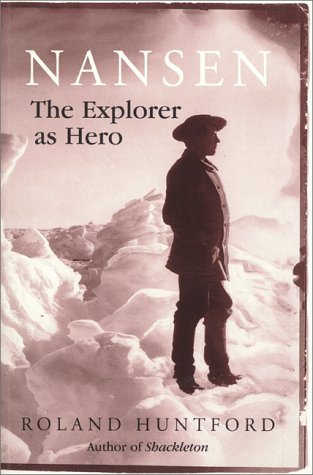 Imagen de archivo de Nansen: The Explorer As Hero a la venta por Half Price Books Inc.