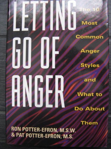 Imagen de archivo de Letting go of anger: The 10 most common anger styles and what to do about them a la venta por Wonder Book
