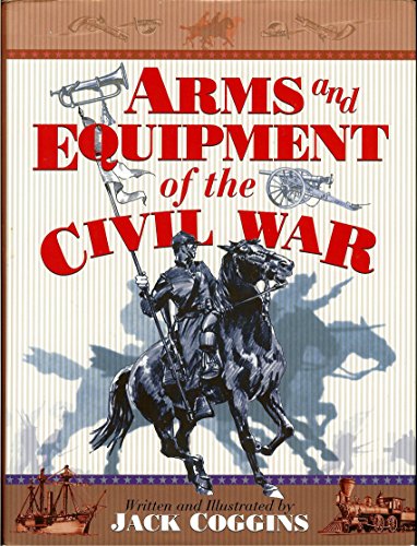 9780760713877: Arms and Equipment of the Civil War