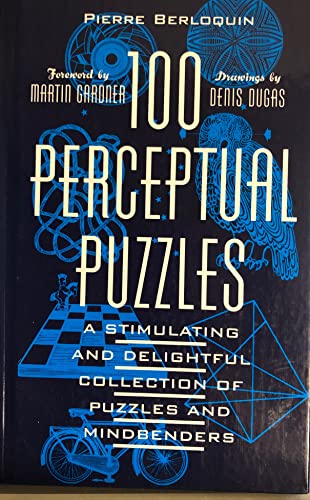 Beispielbild fr 100 Perceptual Puzzles (A Stimulating and Delightful Collection of Puzzles and Mindbenders) zum Verkauf von More Than Words