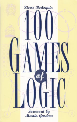 Beispielbild fr 100 Games of Logic zum Verkauf von Wonder Book