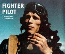 Beispielbild fr Fighter Pilot: A History and a Celebration zum Verkauf von Better World Books: West