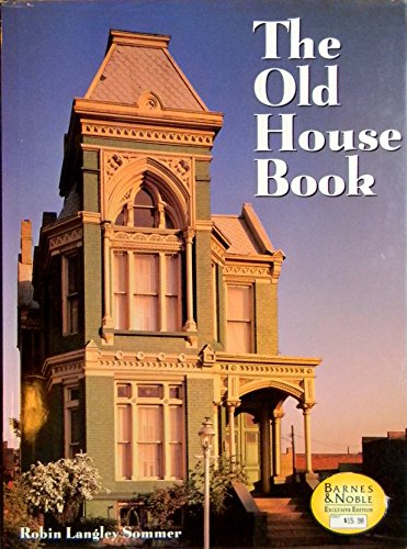 9780760714058: The old house book [Hardcover] by Sommer, Robin Langley
