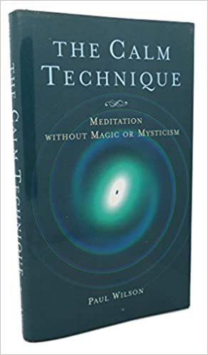 Stock image for The Calm Technique: Meditation Without Magic or Mysticism for sale by SecondSale