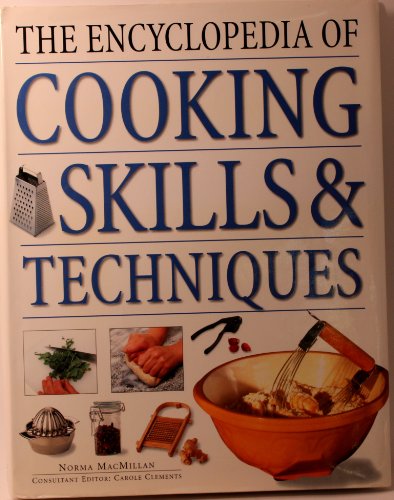 Beispielbild fr The encyclopedia of cooking skills & techniques zum Verkauf von Better World Books