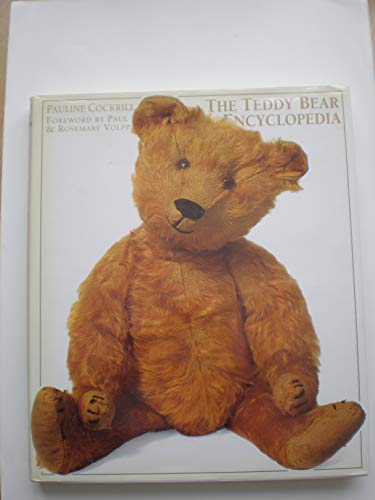 Imagen de archivo de The Teddy Bear Encyclopedia a la venta por Gulf Coast Books