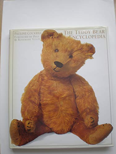 Stock image for The Teddy Bear Encyclopedia for sale by Gulf Coast Books