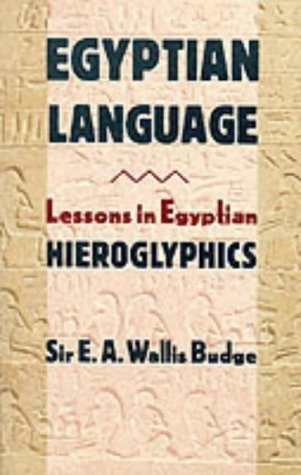 Stock image for Egyptian Language: Lessons in Egyptian Hieroglyphics for sale by Half Price Books Inc.