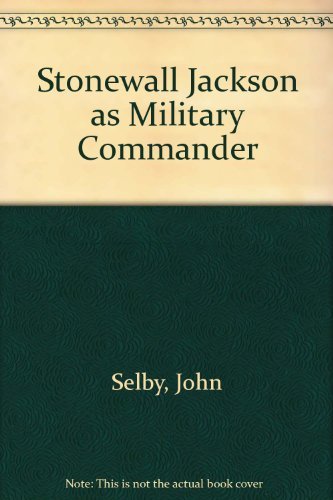 Beispielbild fr Stonewall Jackson as Military Commander zum Verkauf von Wonder Book
