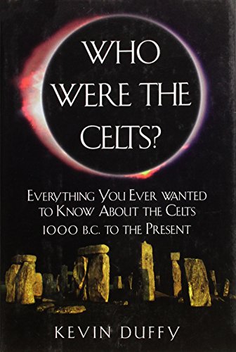 Beispielbild fr Who Were the Celts? Everything you ever wanted to know about the Celts 1000 B.C. to the present zum Verkauf von SecondSale