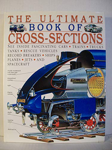 Imagen de archivo de The Ultimate Book of Cross-Sections a la venta por ThriftBooks-Atlanta