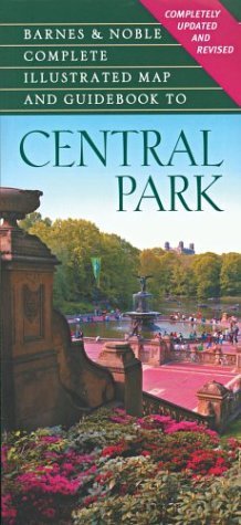 Stock image for Barnes Noble Complete Illustrated Map and Guidebook to Central Park for sale by Goodwill of Colorado