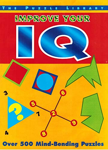 Stock image for Improve Your IQ: Over 500 Mind-Bending Puzzles for sale by Your Online Bookstore