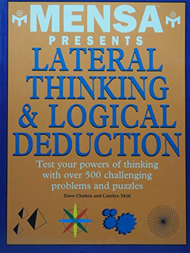 Imagen de archivo de Mensa Presents Lateral Thinking and Logical Deduction a la venta por Better World Books: West