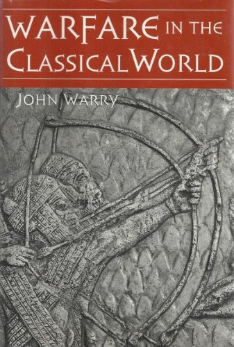 9780760716960: Warfare in the Classical World Edition: Reprint