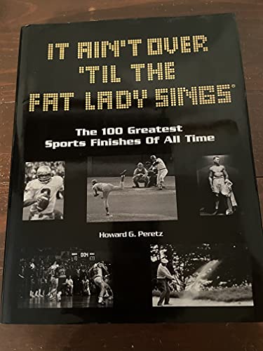 Stock image for It Ain't Over 'Til the Fat Lady Sings for sale by Half Price Books Inc.