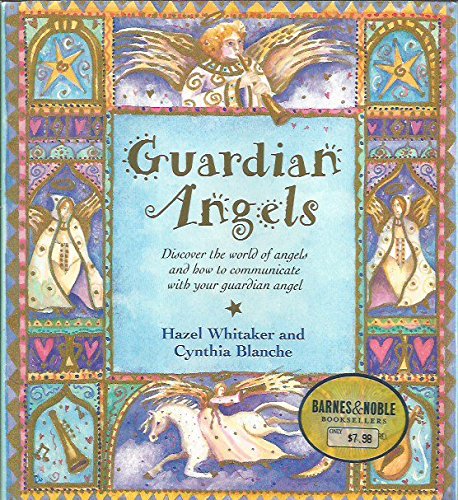 Beispielbild fr Guardian Angels: Discover the World of Angels and How to Communicate With Your Guardian Angel zum Verkauf von Wonder Book