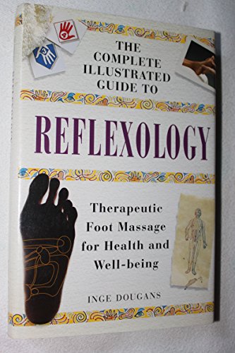 Beispielbild fr Complete Illustrated Guide to Reflexology: Therapeutic Foot Massage for Health and Well-Being zum Verkauf von Once Upon A Time Books