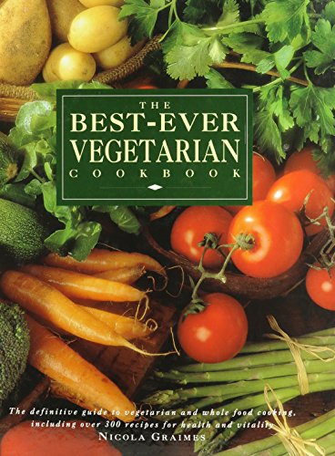 Beispielbild fr The Best - Ever Vegetarian Cookbook zum Verkauf von SecondSale