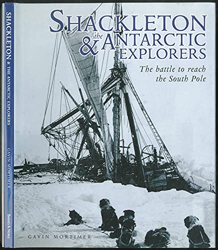 Imagen de archivo de Shackleton & the Antarctic Explorers: The Battle to Reach the South Pole a la venta por Wonder Book