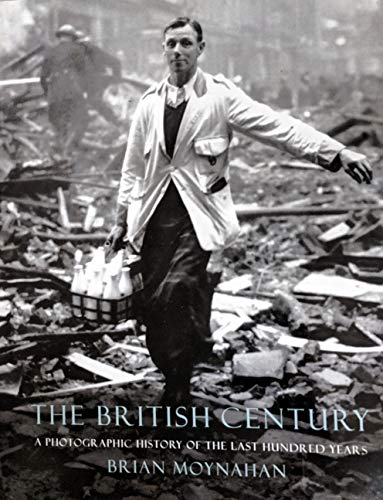 Imagen de archivo de The British century: A photographic history of the last hundred years a la venta por Better World Books