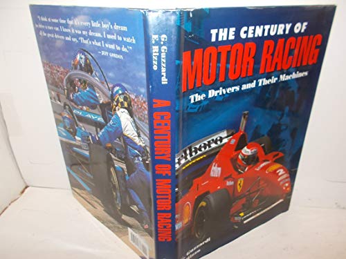 Stock image for The Century Of Motor Racing - The Drivers And Their Machines for sale by Once Upon A Time Books