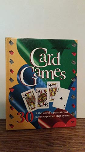 Beispielbild fr Card Games 30 of the World's Greatest Card Games Explained Step-by-Step zum Verkauf von Wonder Book